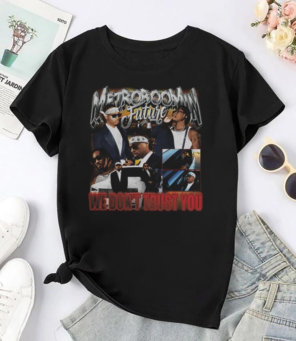 Future And Metro Boomin We Trust You Tour Shirt